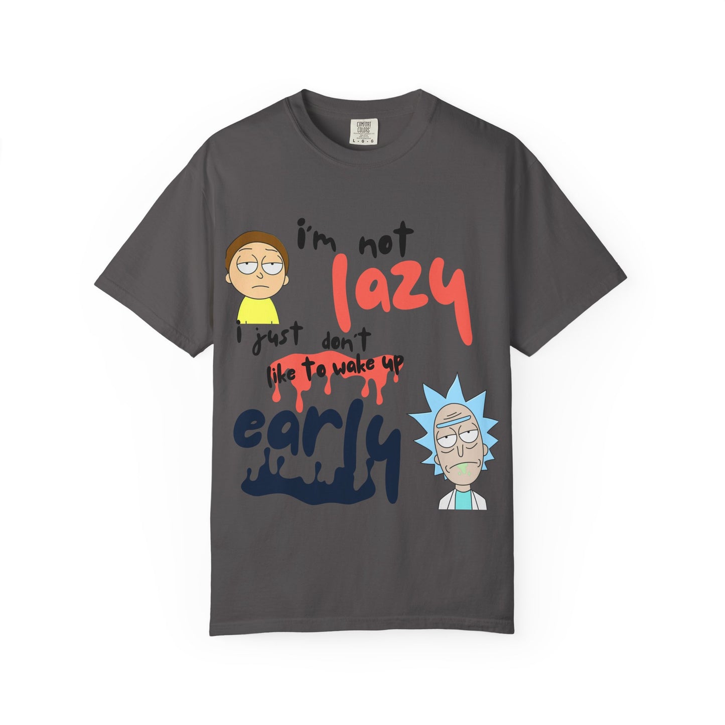 Funny Rick and Morty  'Not Lazy, Just Not a Morning Person'