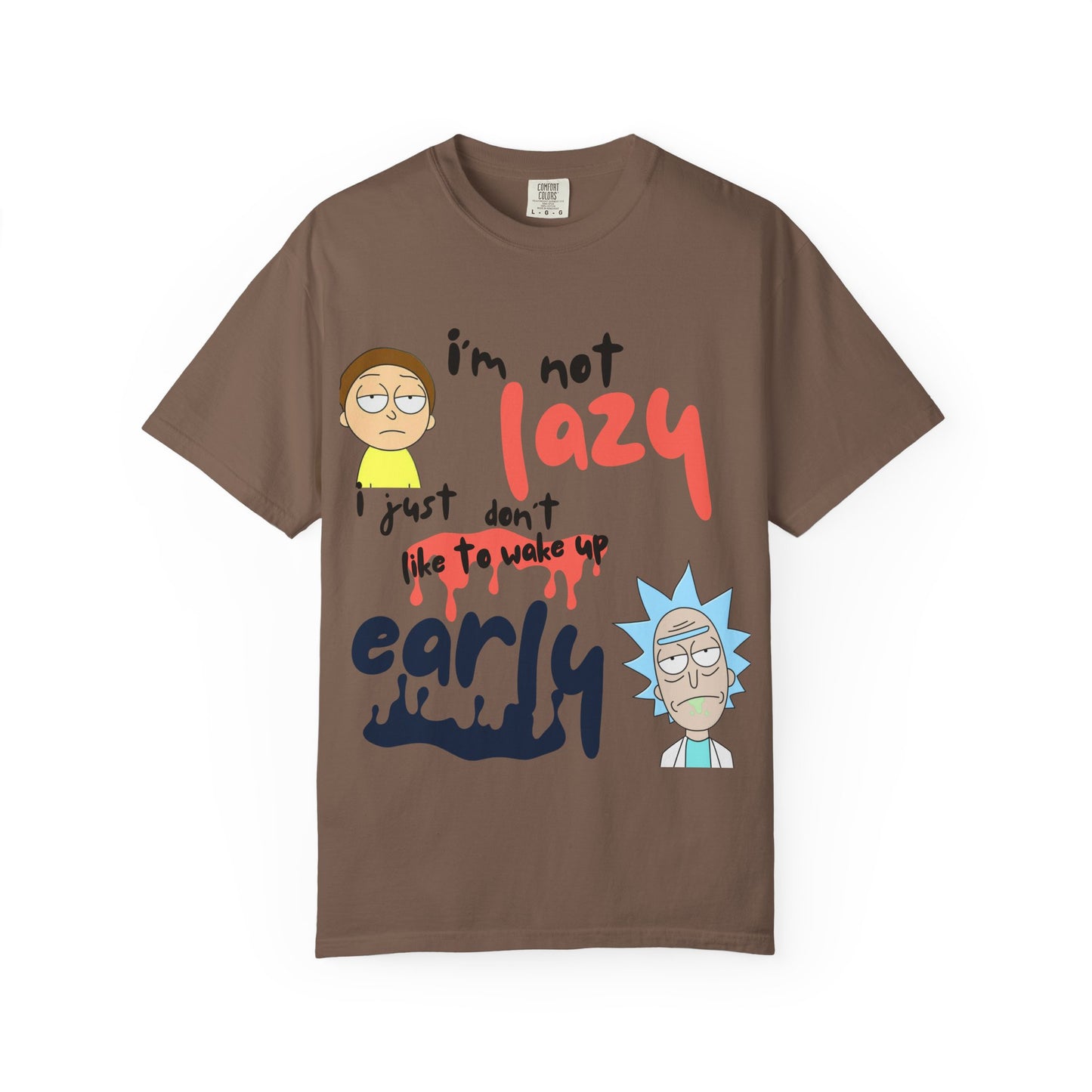 Funny Rick and Morty  'Not Lazy, Just Not a Morning Person'