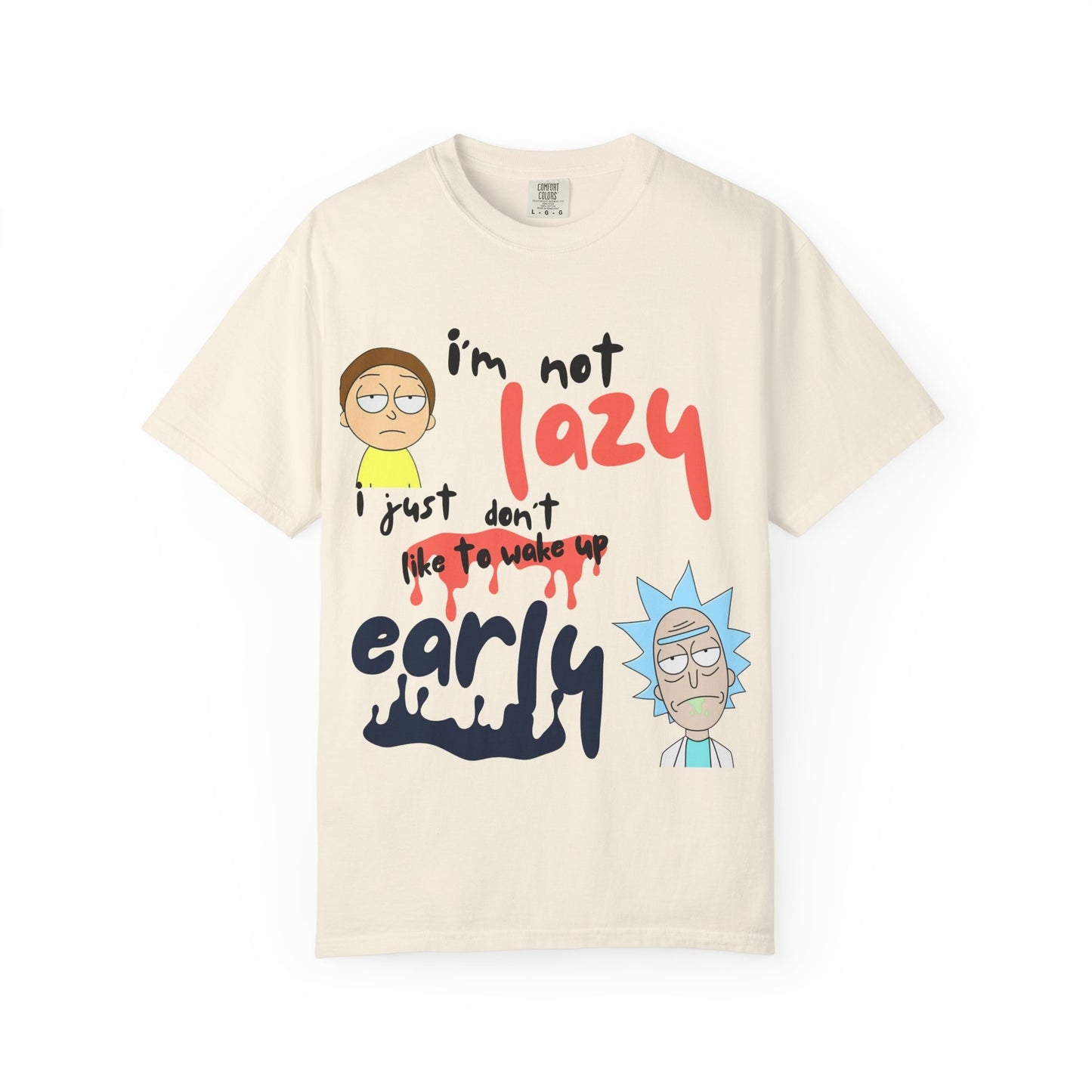 Funny Rick and Morty  'Not Lazy, Just Not a Morning Person'
